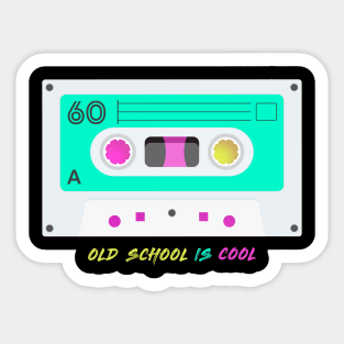Old school is cool Sticker
